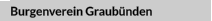 Burgenverein Graubünden